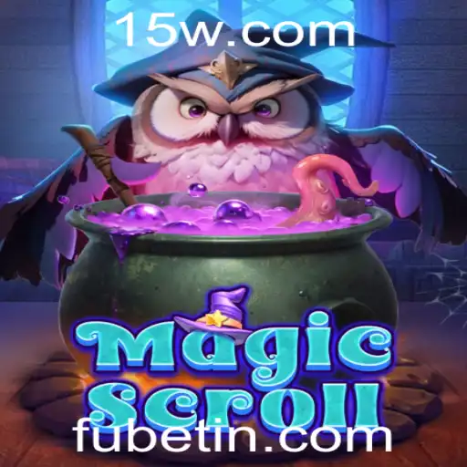 Descubra MagicScroll: O Novo Sensação no Mundo dos Jogos com Fubet